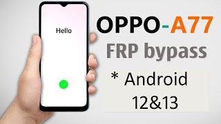 Oppo A77 Frp Bypass Android 12 & 13 Update | Oppo A77 (CPH2385) Gmail Account Lock Remove Without Pc