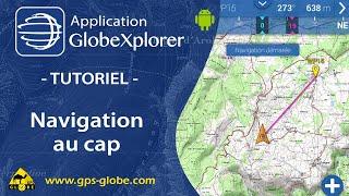 Globexplorer Navigation au cap