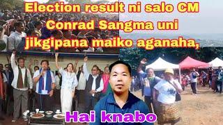 Election result ni salo CM Conrad Sangma uni jikgipana maiko aganaha, #stanlyagitoktv