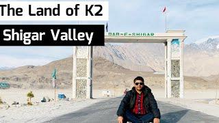 Shigar Valley & Shigar Fort | Shigar the Land of K2 |