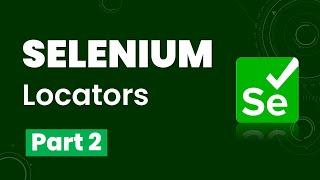 Selenium Locators - Part 2 |XPath Locator | XPath Functions & Operators