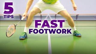 Badminton footwork training - 5 tips to get FAST FOOTWORK