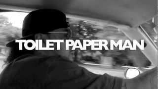 TOILET PAPER MAN-BIG MOESES FEAT. CAROLINA & MAGNUM MIKE (PRODUCED BY DAME GREASE)