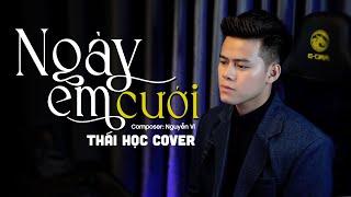 Ngày Em Cưới - Nguyễn Vĩ || Thái Học (Cover) - nhìn em cười tươi nhan sắc vẹn mười