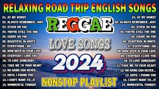 NEW BEST REGGAE MUSIC MIX 2024⭐RELAXING REGGAE SONGS MOST REQUESTED REGGAE LOVE SONGS 2024