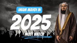 The Final Signs Of Imam Mahdi In 2025 | Mufti Menk