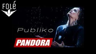PANDORA - Publiko (Official Video 4K) 2023