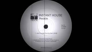 Instant House - Awade (Joe's Jungle Sounds Dub) Natural Resource Records 2003