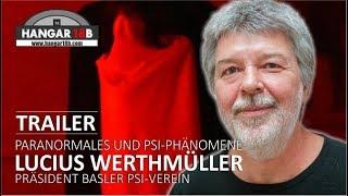 Trailer: Paranormales und PSI-Phänomene - Lucius Werthmüller, Präsident des Basler PSI-Vereins