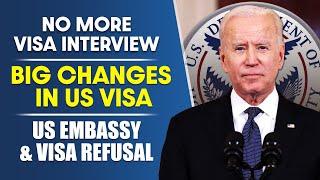 No More Visa Interviews 2024 : Big Changes in US Visa Process, US Embassy & Visa Refusal | USCIS