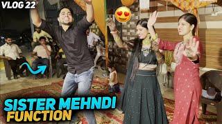 Sister Mehndi Function  | GoDPraveenYT and GoDTusharOP | Vlog 22