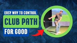 EASIEST Way to Control Your CLUB PATH!!!