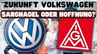 "Zukunft VOLKSWAGEN": Sargnagel oder Hoffnung nach Einigung mit IG Metall?