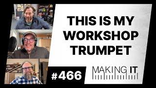 This is My Workshop Trumpet | EP. 466 - Making It