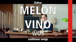 WOS - MELON VINO || LETRA