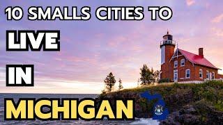 The 10 best small towns to live in Michigan in 2024 & 2025