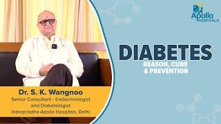 Apollo Hospitals | Diabetes  | Dr. SK Wangnoo