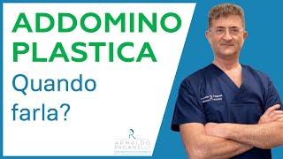 Quando fare l'addominoplastica ? - Dr Arnaldo Paganelli Chirurgo Plastico