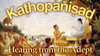 Kaṭhopaniṣad 2.7-8—Hearing from the Adept