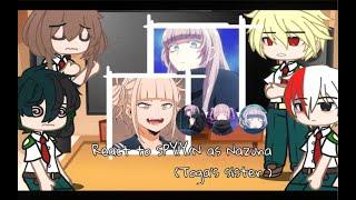 Some class 1A react to SPY!Y/N as Nazuna(Toga's sister)[angst?]//+new intro