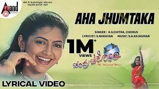 Aha Jum Thaka Jum Lyrical Video | Sriimurali | Priya | S.A.Rajkumar | S.Narayan | Chandra Chakori