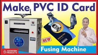  Make PVC ID Card with Fusing Machine | Complete Tutorial | AbhishekID.com