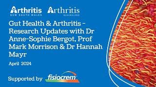 Gut Health & Arthritis with Dr Anne-Sophie Bergot, Prof Mark Morrison & Dr Hannah Mayr