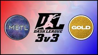 METL vs GOLD | Dash League 3v3 | VR E-Sports