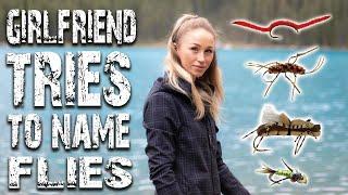 My GIRLFRIEND Tries To NAME Fly Fishing Flies