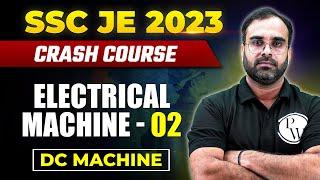 SSC JE Crash Course 2023 | Electrical Machine 02 | DC Machine | Electrical Engineering