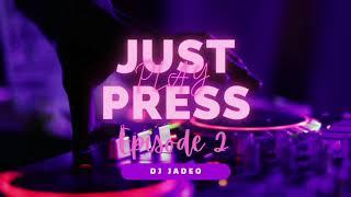 just press play ep2: [Dancehal only]