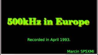 500kHz in Europe in 1993 - part 1