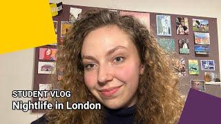 Nightlife in London | LSE Student Vlog