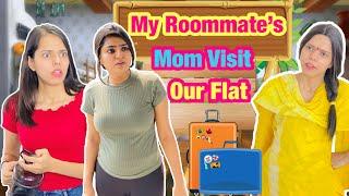 Roommates { When Your Roomie's Mom Visit Your Flat } Ep 02 || Charu Dixit ||