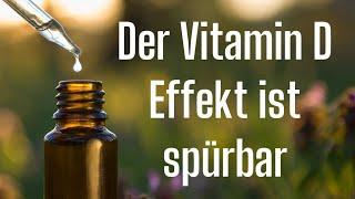 Der Vitamin D Effekt ist spürbar