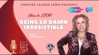 TV - How To Stop Being So Damn Irresistible  ~ Jennifer Cramer Lewis