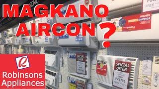Magkano AIRCON Split Type Inverter at Window Type sa Robinsons Appliances