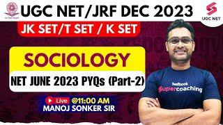 UGC NET Dec 2023 | Sociology | UGC NET June 2023 PYQs (Part-2) | Manoj Sonker Sir