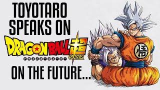 Dragon Ball Super: Toyotaro CONFIRMS More Is Coming