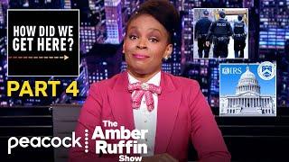 People Should Cheat on Their Taxes | Every How Did We Get Here (Part 4) | The Amber Ruffin Show