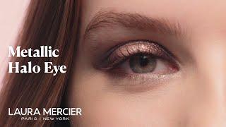 Metallic Halo Eyeshadow Tutorial Feat. Caviar Chrome Collection | Laura Mercier