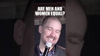 Are Men And Women Equal?