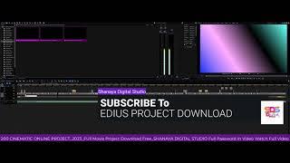 EDIUS X || 200 CINEMATIC ONLINE PROJECT || 2023 FUll Movie Project Download Free || EDIUS X 9 8 7