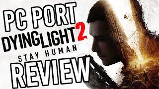 Dying Light 2 PC Port Review: Is This The BEST Ray Tracing Game?!