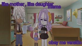 Like mother , Like daughter//meme//obey me versión// mammon x f,mc future child