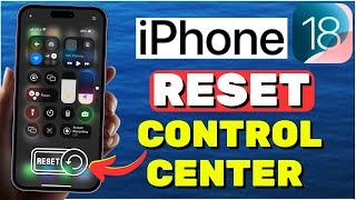 How To RESET Control Center On iPhone (iOS 18)