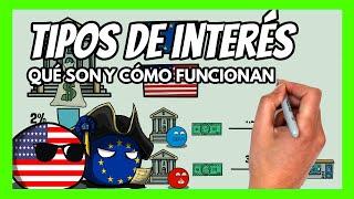  ¿Qué son los TIPOS de INTERÉS y por qué son tan importantes? | Todo lo que hay que saber en 10 min