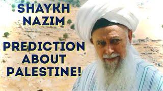 Shaykh Nazim Al Haqqani - Prediction about Palestine!