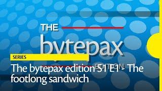 The bytepax edition S1 E1 - The footlong sandwich