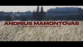 Andrius Mamontovas - Mono arba Stereo | Berlynas, 2024